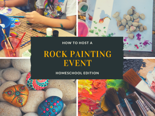 How to host a Rock Painting Event: Homeschool Edition