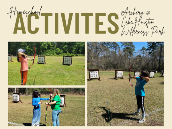 Homeschool Activities: Archery @ Lake Houston Wilderness Park