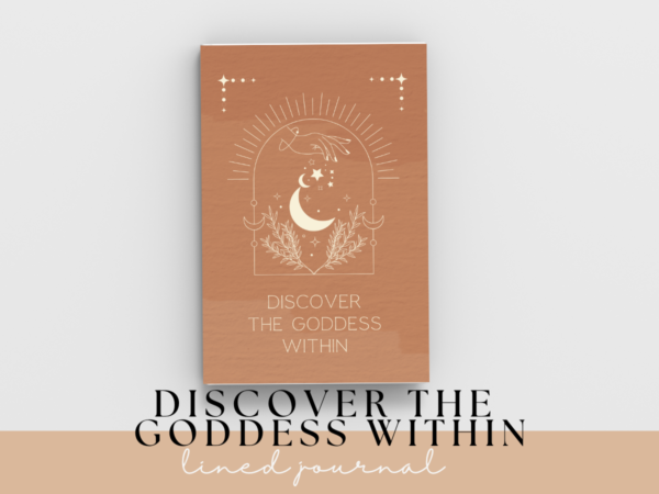 Discover the Goddess Within Lined Journal