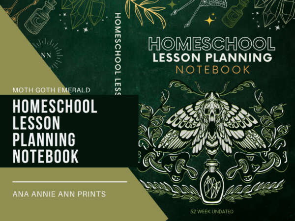 Homeschool Lesson Planning Notebook: Emerald Moth Goth