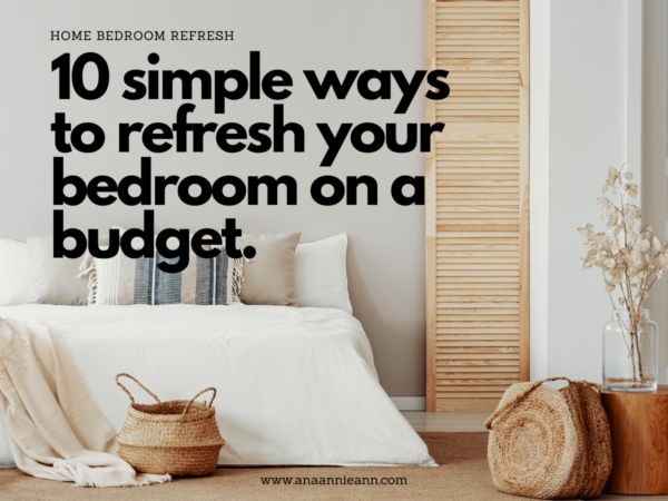 Home Bedroom Refresh: 10 Simple Ways to Refresh Your Bedroom on a Budget